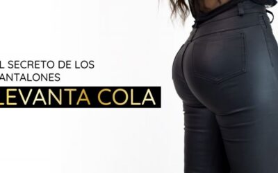 El secreto detrás del éxito de los pantalones push up o pantalones levanta cola
